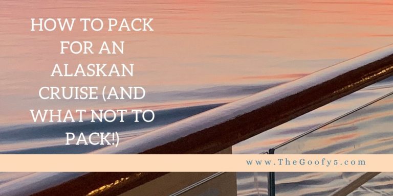 How to Pack for an Alaskan Cruise (and What Not to Pack!)